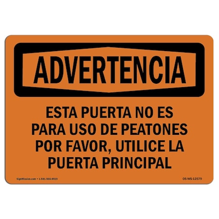 Signmission OSHA Sign, Door Not For Pedestrian Traffic Spanish, 18in X 12in Decal, 12" W, 18" L, Landscape OS-WS-D-1218-L-12579